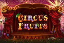 Circus Fruits Slot Review